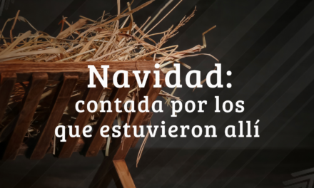 Navidad: contada por los que estuvieron allí